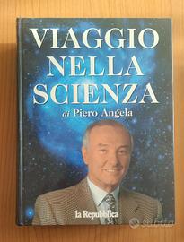 VIAGGIO NELLA SCIENZA. PIERO ANGELA. 