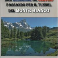 DAL RESEGONE AL CERVINO PASSANDO PER IL TUNNEL ...