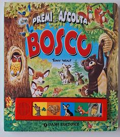Libro Tony Wolf premi e ascolta Bosco