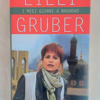 I miei giorni a Baghdad di Lilli Gruber Ed.Rai Eri