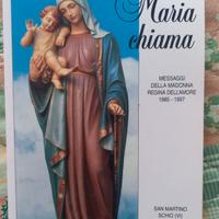 Maria chiama - messaggi della Madonna Regina dell'