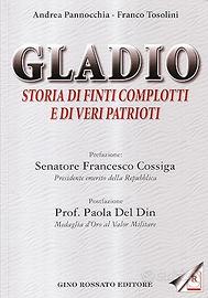 Gladio - Storia di finti complotti e di veri patri