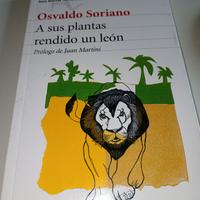 Osvaldo Soriano, A sus plantas rendido un leon