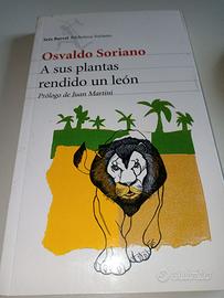 Osvaldo Soriano, A sus plantas rendido un leon