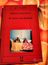 Bruce Chatwin - Il viceré di Ouidah