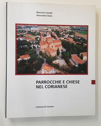 PARROCCHIE E CHIESE NEL CORIANESE - M. Casadei