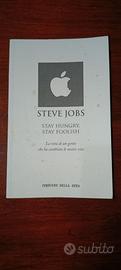 Steve Jobs. Stay hungry, stay foolish