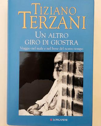 Un altro giro di giostra Tiziano Terzani Ed.Longan