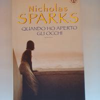 Libro Nicholas Sparks Quando ho aperto gli occhi