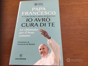 IO AVRO CURA DI TE, Papa Francesco