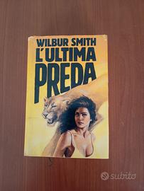 L'ultima preda - Wilbur Smith