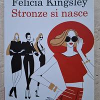 Stronze si nasce - Felicia Kingsley