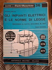 "Gli impianti elettrici e le norme di legge" ....