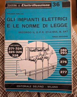 "Gli impianti elettrici e le norme di legge" ....