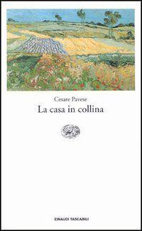 Cesare Pavese, "La casa in collina"