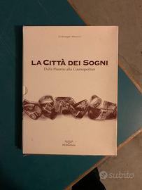LA CITTA DEI SOGNI dalla Pisorno alla Cosmopolitan