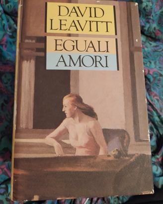 David leavitt - Eguali amori