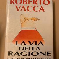 La via della ragione. Le regole di una nuova moral