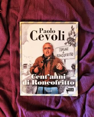 Cent'anni di Roncofritto di Paolo Cevoli - LIbro