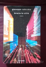 Libro Brucia la citta' Giuseppe Culicchia