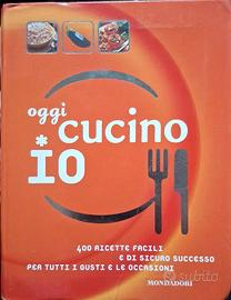 Libro Oggi cucino io, 400 ricette (Mondadori)