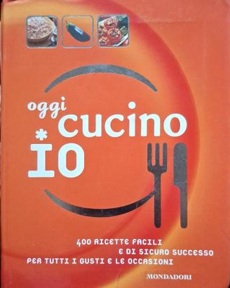 Libro Oggi cucino io, 400 ricette (Mondadori)