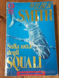 Libro 'Sulla rotta degli squali' - Wilbur Smith
