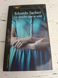 'Lo mucho que te amé'- Eduardo Sacheri