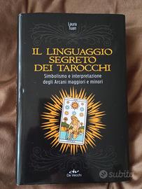 Il linguaggio segreto dei tarocch - Laura Tuan 