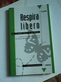5 giorni per disintossicarsi: "RESPIRA LIBERO"