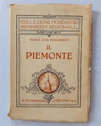 Il Piemonte Bianca Lena Pistamiglio Mondadori 1925