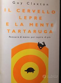 Il cervello lepre e la mente tartaruga