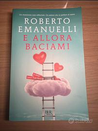 Libro “E allora baciami” di Roberto Emanuelli