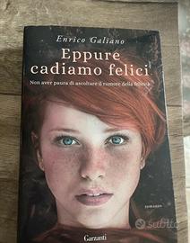 eppure cadiamo felici