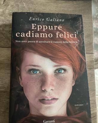 eppure cadiamo felici