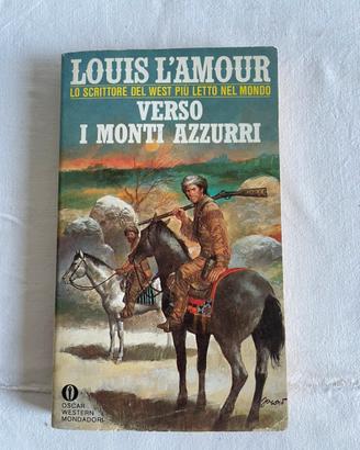 Verso i monti azzurri - Louis L’amour. Anni 80
