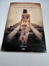 Le cose che sai di me- Clara Sanchez,  Mondadori 