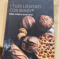 I tuoi lievitati con Bimby- libro di cucina