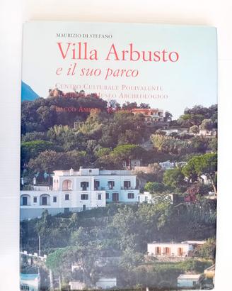 Villa Arbusto e il suo parco. Lacco Ameno d'Ischia