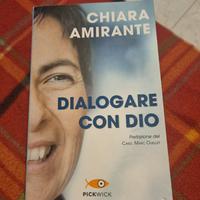 Dialogare con Dio - Chiara Amirante