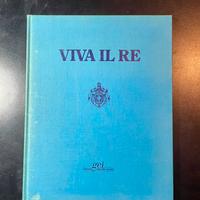 Viva il re  Giovanni Mosca 1983 - SAVOIA - GEI