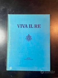 Viva il re  Giovanni Mosca 1983 - SAVOIA - GEI