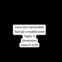 cerc* bici Cannondale Trail sl2 o modelli simili