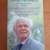 Libro Mandelli - Ho Sognato un Mondo senza Cancro