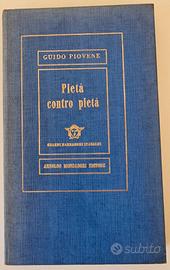 Guido Piovene – Pietà contro pietà Mondadori 1953