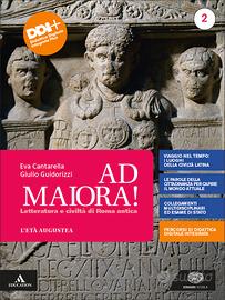 Ad Maiora! Letteratura e civiltà di Roma Antica 2