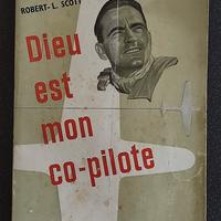 Dieu est mon co-pilote Robert Lee Scott Julliard 