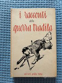 I racconti della guerra tradita