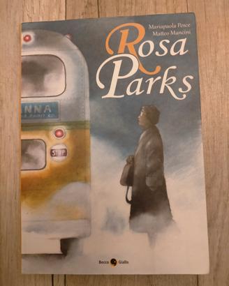 Libro nuovo Rosa Parks di Pesce e Mancini