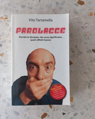 Parolacce. Perché le diciamo, che cosa significano